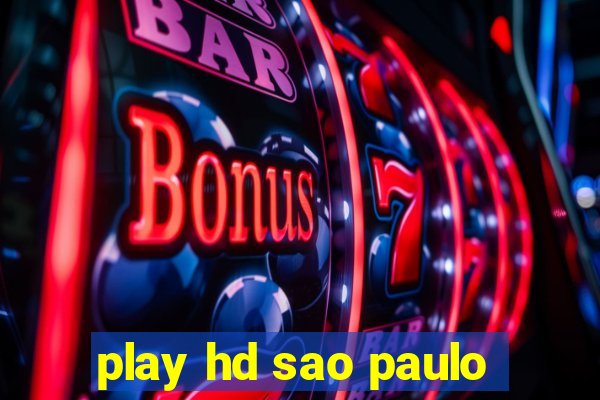 play hd sao paulo